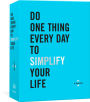 Do One Thing Every Day to Simplify Your Life: A Journal