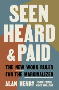 Ebooks download free epub Seen, Heard, and Paid: The New Work Rules for the Marginalized  English version