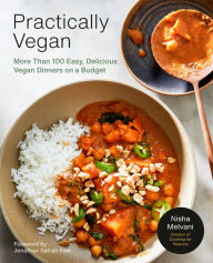 Free audio books spanish download Practically Vegan: More Than 100 Easy, Delicious Vegan Dinners on a Budget: A Cookbook 9780593233405