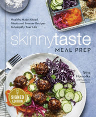 Read online books free no downloads Skinnytaste Meal Prep: Healthy Make-Ahead Meals and Freezer Recipes to Simplify Your Life: A Cookbook by Gina Homolka RTF