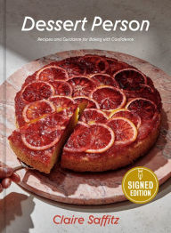 Dessert Person: Recipes and Guidance for Baking with Confidence