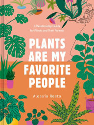 A book download Plants Are My Favorite People: A Relationship Guide for Plants and Their Parents by  9780593233771 (English literature) MOBI DJVU