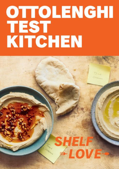 Ottolenghi Test Kitchen: Shelf Love: Recipes to Unlock the Secrets of Your Pantry, Fridge, and Freezer