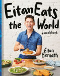 Alternative view 1 of Eitan Eats the World: New Comfort Classics to Cook Right Now