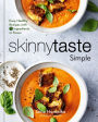 Skinnytaste Simple: Easy, Healthy Recipes with 7 Ingredients or Fewer: A Cookbook