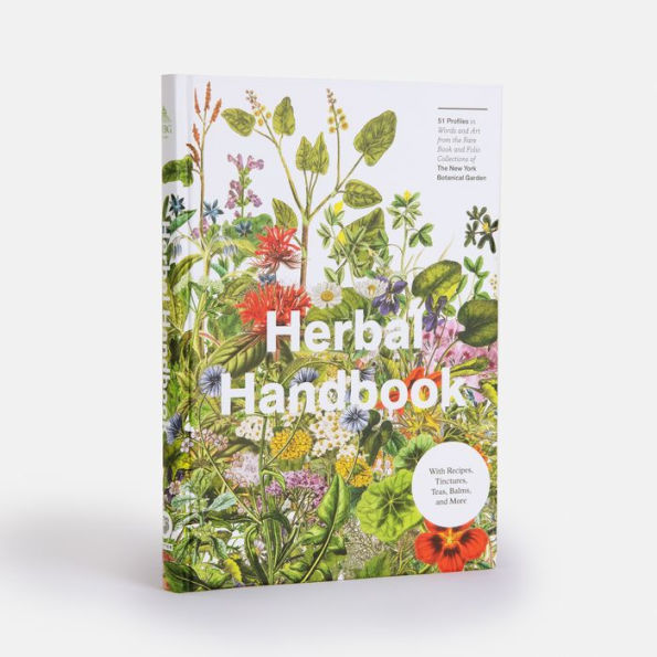 Herbal Handbook: 50 Profiles in Words and Art from the Rare Book Collections of The New York Botanical Garden