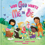 Alternative view 1 of Who God Wants Me to Be: A Picture Book
