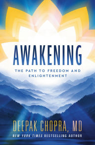 Title: Awakening: The Path to Freedom and Enlightenment, Author: Deepak Chopra
