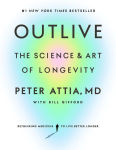 Alternative view 1 of Outlive: The Science and Art of Longevity