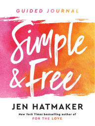 Best forum download books Simple and Free: Guided Journal by Jen Hatmaker (English Edition) 9780593236819 RTF