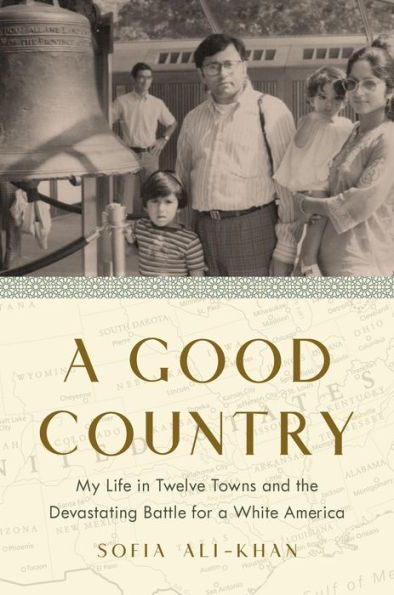 a Good Country: My Life Twelve Towns and the Devastating Battle for White America