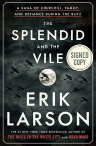 Ebook downloads for android tablets The Splendid and the Vile: A Saga of Churchill, Family, and Defiance During the Blitz  (English literature) by Erik Larson 9780385348713