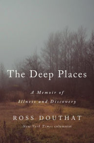 Free ebook downloads for ibooks The Deep Places: A Memoir of Illness and Discovery 9780593237366 in English by  