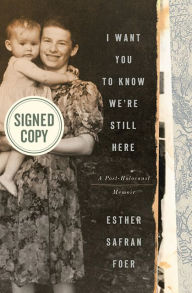 Free share books download I Want You to Know We're Still Here: A Post-Holocaust Memoir