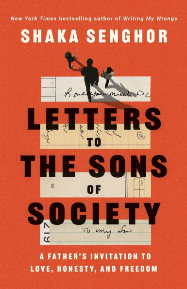 Letters to the Sons of Society: A Father's Invitation Love, Honesty, and Freedom