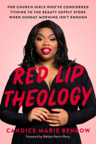 French book download free Red Lip Theology: For Church Girls Who've Considered Tithing to the Beauty Supply Store When Sunday Morning Isn't Enough