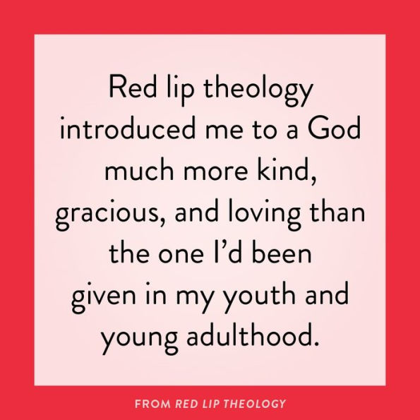 Red Lip Theology: For Church Girls Who've Considered Tithing to the Beauty Supply Store When Sunday Morning Isn't Enough