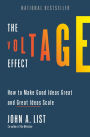 The Voltage Effect: How to Make Good Ideas Great and Great Ideas Scale