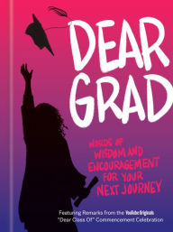 Title: Dear Grad: Words of Wisdom and Encouragement for Your Next Journey, Author: Potter Gift