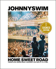 Home Sweet Road: Finding Love, Making Music & Building a Life One City at a Time
