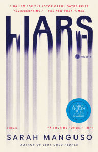 Title: Liars: A Novel, Author: Sarah Manguso