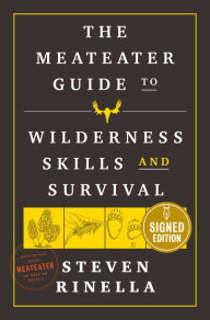 Download book to iphone free The MeatEater Guide to Wilderness Skills and Survival  English version 9780593129692