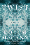 Alternative view 1 of Twist: A Novel
