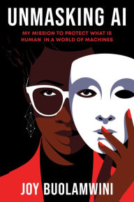 Free pdfs for ebooks to download Unmasking AI: My Mission to Protect What Is Human in a World of Machines 9780593241837 RTF MOBI by Joy Buolamwini