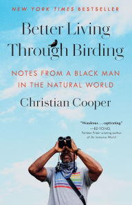 Better Living Through Birding: Notes from a Black Man in the Natural World