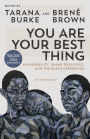 You Are Your Best Thing: Vulnerability, Shame Resilience, and the Black Experience