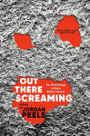 Alternative view 1 of Out There Screaming: An Anthology of New Black Horror