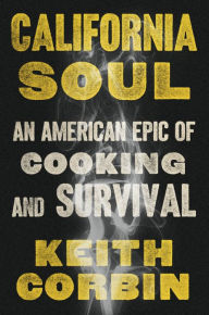 Free pdf books download California Soul: An American Epic of Cooking and Survival  9780593243824 English version