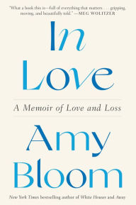 Free downloadable ebooks for nook color In Love: A Memoir of Love and Loss by Amy Bloom in English