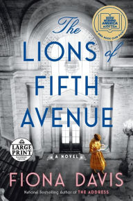 Title: The Lions of Fifth Avenue, Author: Fiona Davis