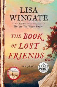 Title: The Book of Lost Friends: A Novel, Author: Lisa Wingate