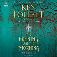 Title: The Evening and the Morning (Kingsbridge Series Prequel), Author: Ken Follett