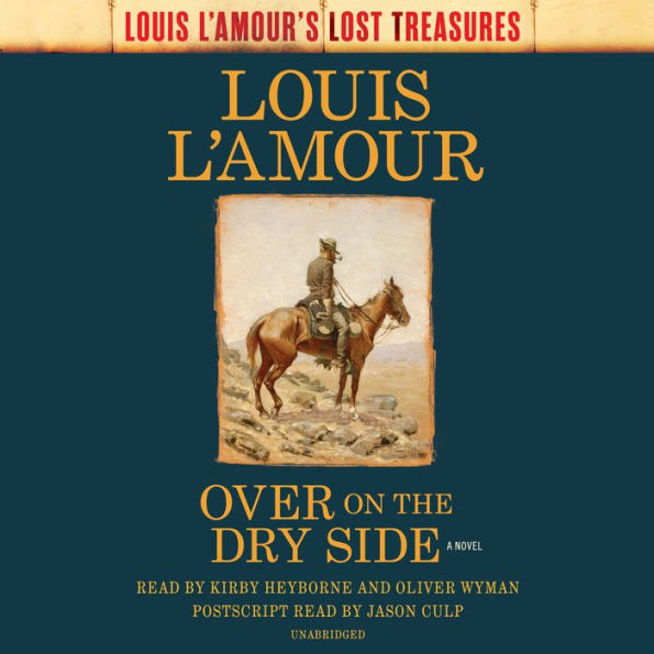 Over on the Dry Side (Louis L'Amour's Lost Treasures): A Novel