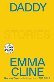 Title: Daddy: Stories, Author: Emma Cline