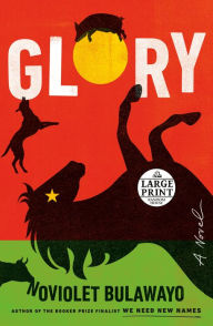 Title: Glory, Author: NoViolet Bulawayo