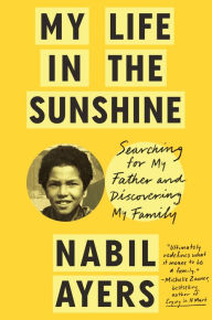 Online book pdf free download My Life in the Sunshine: Searching for My Father and Discovering My Family