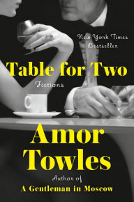 Free download textbooks Table for Two: Fictions 9780593296370 by Amor Towles ePub FB2 MOBI (English Edition)