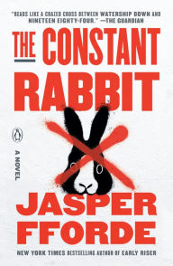 Title: The Constant Rabbit: A Novel, Author: Jasper Fforde