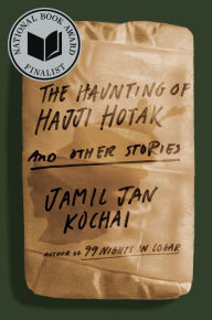 Pdf ebooks to download for free The Haunting of Hajji Hotak and Other Stories by Jamil Jan Kochai 9780593297193