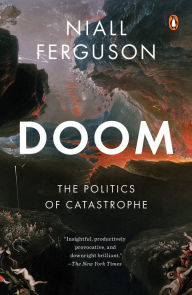 Title: Doom: The Politics of Catastrophe, Author: Niall Ferguson