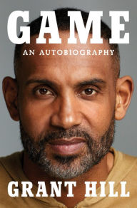 Title: Game: An Autobiography, Author: Grant Hill