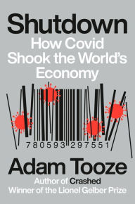Title: Shutdown: How Covid Shook the World's Economy, Author: Adam Tooze