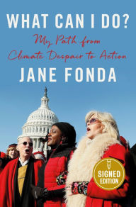 Books for download in pdf format What Can I Do?: My Path from Climate Despair to Action CHM by Jane Fonda 9780593297674 (English literature)