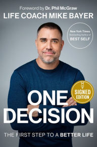 Title: One Decision: The First Step to a Better Life (Signed Book), Author: Mike Bayer