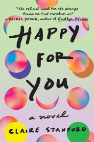 Ebook pdf download free Happy for You: A Novel by Claire Stanford in English FB2 MOBI iBook