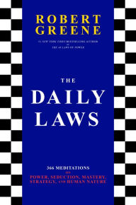 Book audio download mp3 The Daily Laws: 366 Meditations on Power, Seduction, Mastery, Strategy, and Human Nature PDB CHM iBook 9780593299210 (English literature) by Robert Greene